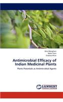 Antimicrobial Efficacy of Indian Medicinal Plants