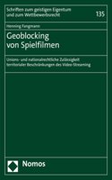 Geoblocking Von Spielfilmen: Unions- Und Nationalrechtliche Zulassigkeit Territorialer Beschrankungen Des Video-Streaming