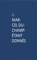 Marcel Duchamp: Étant Donnés