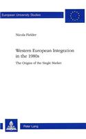 Western European Integration in the 1980s