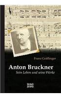 Anton Bruckner