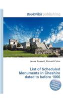 List of Scheduled Monuments in Cheshire Dated to Before 1066