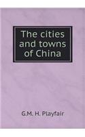 The cities and towns of China