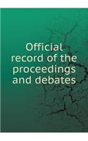 Official Record of the Proceedings and Debates