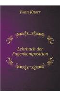 Lehrbuch der Fugenkomposition: (German)