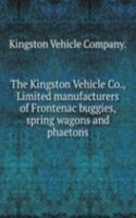 Kingston Vehicle Co., Limited manufacturers of Frontenac buggies, spring wagons and phaetons