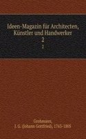 Ideen-Magazin fur Architecten, Kunstler und Handwerker