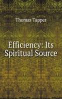 Efficiency: Its Spiritual Source
