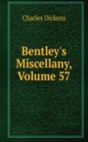 Bentley's Miscellany, Volume 57