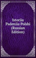 ISTORIIA PADENIIA POLSHI RUSSIAN EDITIO