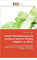 Etude Ethnobotanique de Quelques L�gumes-Feuilles Indig�nes Au B�nin