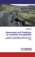 Assessment and Prediction of Landslide Susceptibility
