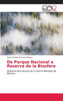 De Parque Nacional a Reserva de la Biosfera