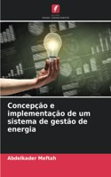 Concepção e implementação de um sistema de gestão de energia