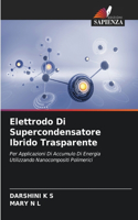 Elettrodo Di Supercondensatore Ibrido Trasparente