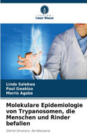 Molekulare Epidemiologie von Trypanosomen, die Menschen und Rinder befallen
