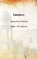 Cawnpore-The Station, The Outbreak, The Siege, The Treachery, The Massacre