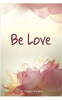 Be Love