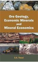 Ore Geology, Economic Minerals and Mineral Economics