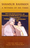 Shamsur Rahman ; A Witness of his Times (Second Edition 2004)