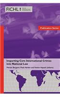 Importing Core International Crimes into National Law