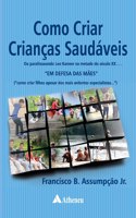 Como Criar Crianças Saudáveis