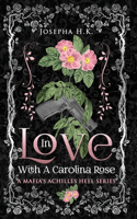 In Love with a Carolina Rose