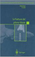 Le Fratture del Pilone Tibiale