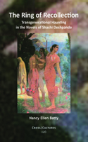 The Ring of Recollection: Transgenerational Haunting in the Novels of Shashi Deshpande(126 Cross/Cultures)