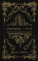 Temptations of the Past