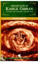 Selected Works of Kahlil Gibran: (Master's Collections)