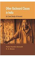 Other Backward Classes in India: A Case Study of Assam