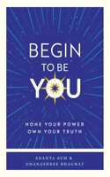 Begin to be You