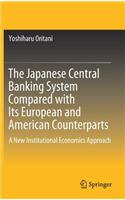 Japanese Central Banking System Compared with Its European and American Counterparts