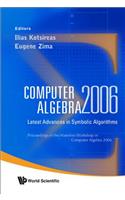 Computer Algebra 2006: Latest Advances in Symbolic Algorithms - Proceedings of the Waterloo Workshop