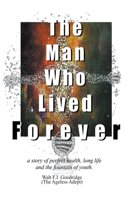 Man Who Lived Forever