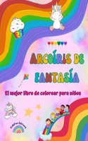 Arcoíris de fantasía - El mejor libro de colorear para niños - Arcoíris, unicornios, mascotas, niños, caramelos y más: Escenas de fantasía con divertidas criaturas para estimular la creatividad