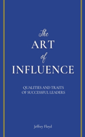 The Art of Influence