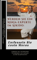 Werden Sie ein Ninja-Experte im Aikido