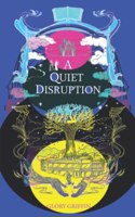 Quiet Disruption