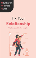 Fix Your Relationship: Neuragram's wellness guide for relationships