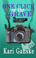 One Click in the Grave: A Snarky, Cozy Mystery