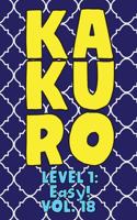 Kakuro Level 1: Easy! Vol. 18: Play Kakuro 11x11 Grid Easy Level Number Based Crossword Puzzle Popular Travel Vacation Games Japanese Mathematical Logic Similar to 