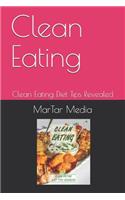 Clean Eating: Clean Eating Diet Tips Revealed