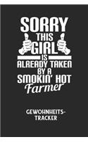 SORRY THIS GIRL IS ALREADY TAKEN BY A SMOKIN' HOT FARMER - Gewohnheitstracker