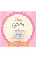 Baby Stella A Simple Book of Firsts: First Year Baby Book a Perfect Keepsake Gift for All Your Precious First Year Memories