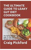 The Ultimate Guide to Leaky Gut Diet Cookbook