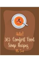Hello! 365 Comfort Food Soup Recipes