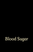 Blood Sugar: Weekly Diabetes Record, Daily Food and Exercise, Meal and Activity