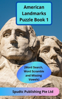 American Landmarks Puzzle Book 1 (Word Search, Word Scramble and Missing Vowels)